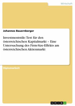 Investmentstile: Test für den österreichischen Kapitalmarkt – Eine Untersuchung des Firm-Size-Effekts am österreichischen Aktienmarkt (eBook, PDF)