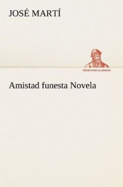 Amistad funesta Novela - Martí, José