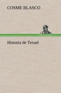 Historia de Teruel - Blasco, Cosme