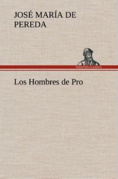 Los Hombres de Pro - Pereda, José María de