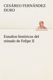 Estudios históricos del reinado de Felipe II