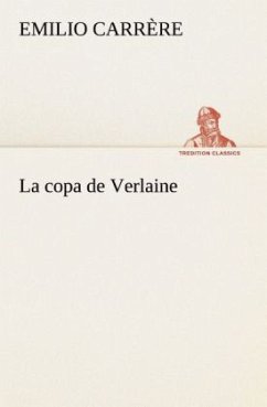 La copa de Verlaine - Carrère, Emilio