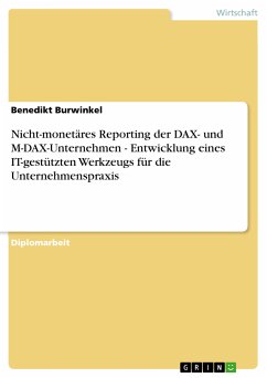 Nicht-monetäres Reporting der DAX- und M-DAX-Unternehmen - Entwicklung eines IT-gestützten Werkzeugs für die Unternehmenspraxis (eBook, PDF) - Burwinkel, Benedikt