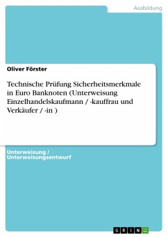 Technische Prüfung Sicherheitsmerkmale in Euro Banknoten (Unterweisung Einzelhandelskaufmann / -kauffrau und Verkäufer / -in ) (eBook, PDF)