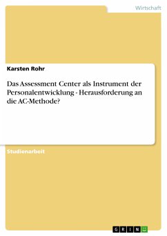 Das Assessment Center als Instrument der Personalentwicklung - Herausforderung an die AC-Methode? (eBook, PDF) - Rohr, Karsten