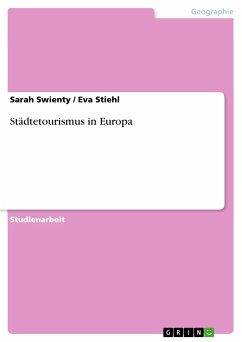 Städtetourismus in Europa (eBook, PDF) - Swienty, Sarah; Stiehl, Eva