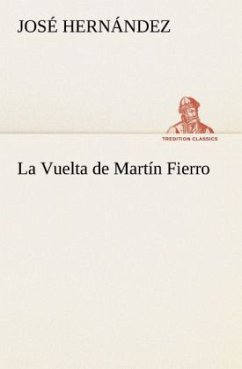 La Vuelta de Martín Fierro - Hernández, José