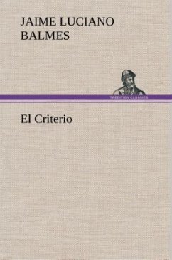 El Criterio - Balmes, Jaime L.