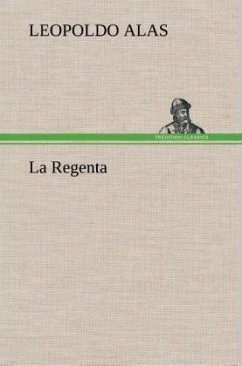 La Regenta - Clarin, Leopoldo Alas