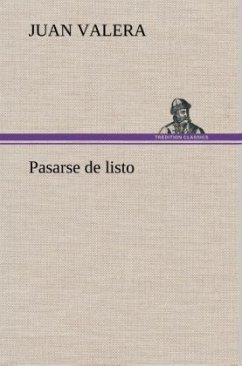 Pasarse de listo - Valera, Juan