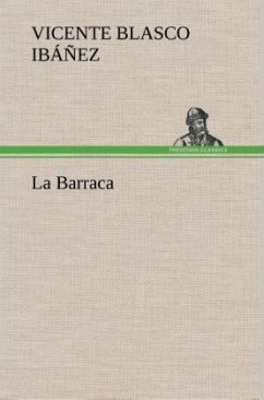 La Barraca - Blasco Ibanez, Vicente