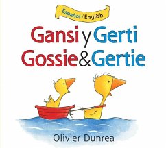 Gansi Y Gerti/Gossie and Gertie Board Book - Dunrea, Olivier