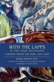 With the Lapps in the High Mountains: A Woman Among the Sami, 1907a 1908