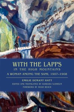 With the Lapps in the High Mountains: A Woman Among the Sami, 1907a 1908 - Demant Hatt, Emilie