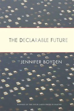 The Declarable Future - Boyden, Jennifer