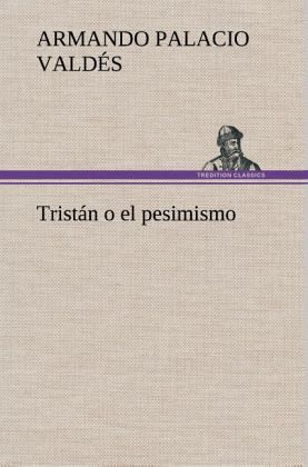 Tristán o el pesimismo Tristán o el pesimismo