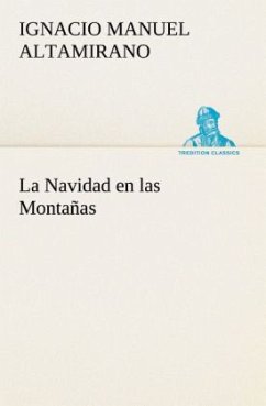 La Navidad en las Montañas - Altamirano, Ignacio Manuel