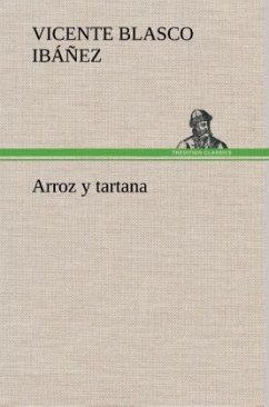 Arroz y tartana - Blasco Ibanez, Vicente