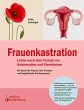 Frauenkastration - Leben nach dem... - Bild 1