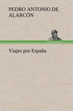 Viajes por España - Alarcon, Pedro A. de