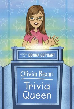 Olivia Bean, Trivia Queen - Gephart, Donna