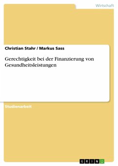 Gerechtigkeit bei der Finanzierung von Gesundheitsleistungen (eBook, PDF) - Stahr, Christian; Markus Sass