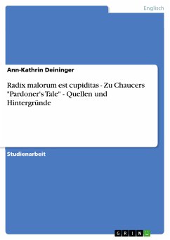 Radix malorum est cupiditas - Zu Chaucers "Pardoner's Tale" - Quellen und Hintergründe (eBook, PDF)