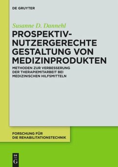Prospektiv-nutzergerechte Gestaltung von Medizinprodukten - Dannehl, Susanne D.