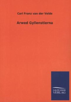 Arwed Gyllenstierna - Velde, Carl Fr. van der