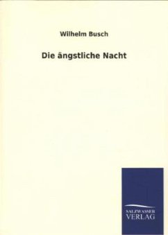 Die ängstliche Nacht - Busch, Wilhelm