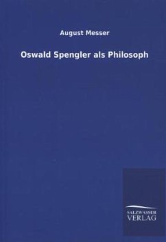 Oswald Spengler als Philosoph - Messer, August
