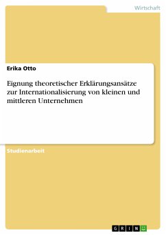 Eignung theoretischer Erklärungsansätze zur Internationalisierung von kleinen und mittleren Unternehmen (eBook, PDF) - Otto, Erika