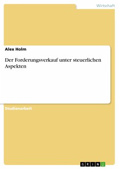 Der Forderungsverkauf unter steuerlichen Aspekten (eBook, PDF) - Holm, Alex