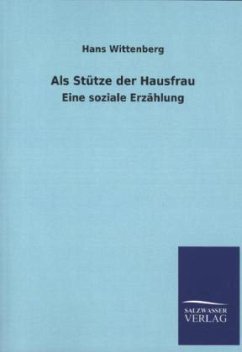 Als Stütze der Hausfrau - Wittenberg, Hans