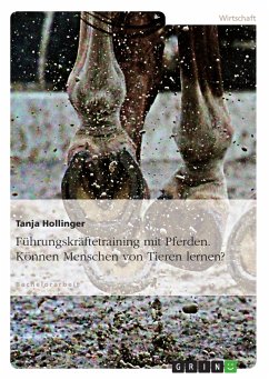 Führungskräftetraining mit Pferden. Können Menschen von Tieren lernen? (eBook, PDF) - Hollinger, Tanja