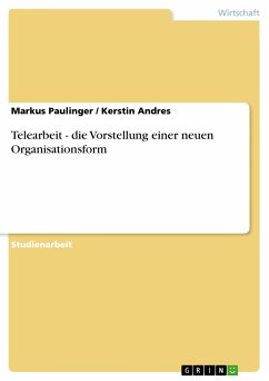 Telearbeit - die Vorstellung einer neuen Organisationsform (eBook, PDF)