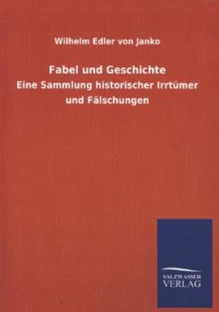 Fabel und Geschichte - Janko, Wilhelm von