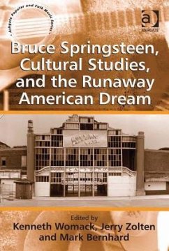 Bruce Springsteen, Cultural Studies, and the Runaway American Dream - Zolten, Jerry