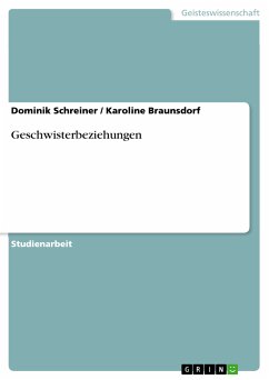 Geschwisterbeziehungen (eBook, PDF) - Schreiner, Dominik; Braunsdorf, Karoline