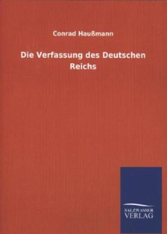 Die Verfassung des Deutschen Reichs - Haußmann, Conrad