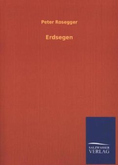 Erdsegen - Rosegger, Peter