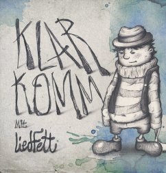 Klarkomm - Liedfett