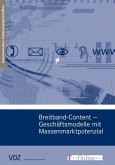Breitband-Content - Geschäftsmodelle mit Massenmarktpotenzial (VDZ) (eBook, PDF)
