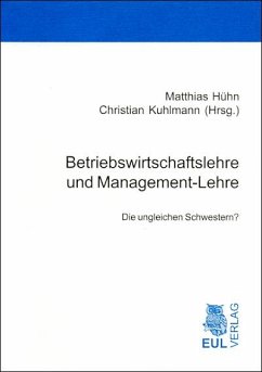 Betriebswirtschaftslehre und Management-Lehre (eBook, PDF) - Hühn, Matthias; Kuhlmann, Christian