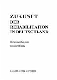 Zukunft der Rehabilitation in Deutschland (eBook, PDF)