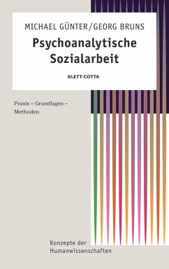 Psychoanalytische Sozialarbeit (Konzepte der Humanwissenschaften) (eBook, ePUB) - Günter, Michael; Bruns, Georg