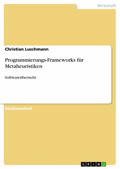 Programmierungs-Frameworks für Metaheuristiken (eBook, PDF) - Luschmann, Christian