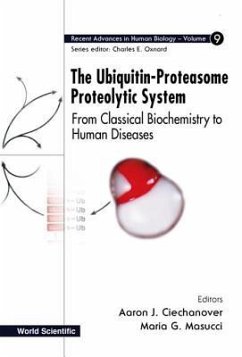 Ubiquitin-Proteasome Proteolytic System, The: From Classical Biochemistry to Human Diseases