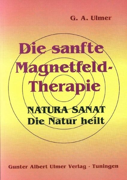 Die sanfte Magnetfeldtherapie (eBook, PDF) Die sanfte Magnetfeldtherapie (eBook, PDF)