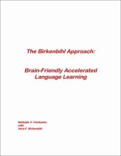 The Birkenbihl Approach: Brain-Friendly Accelerated Language Learning (eBook, PDF) - Fairbanks, Nathalie V.